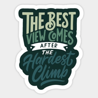 Typography Quote: The Best View Comes After The Hardest Climb Sticker